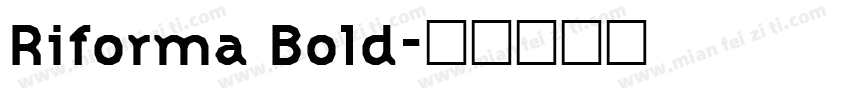 Riforma Bold字体转换